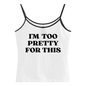 I'm Too Pretty For This Y2K Tank Top