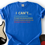 I Can't Get T-Shirt