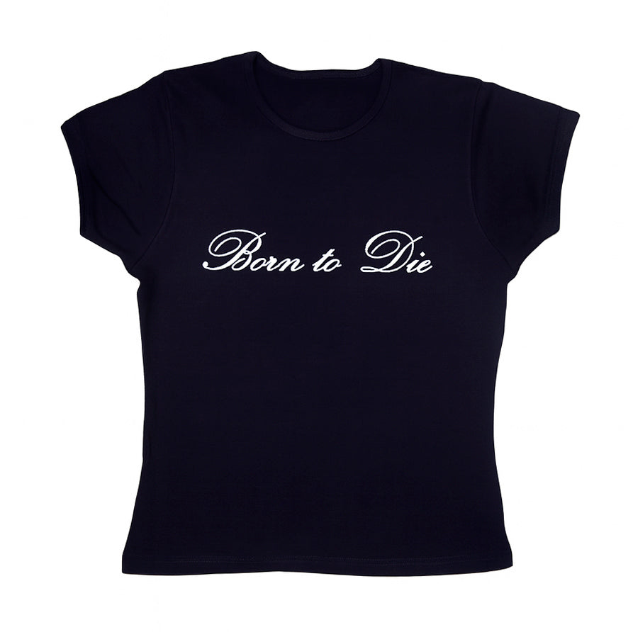 Born to Die Baby Tee