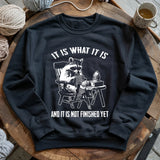 Not Finish Yet Sweatshirt