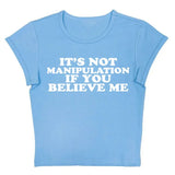 Not Manipuation Baby Tee