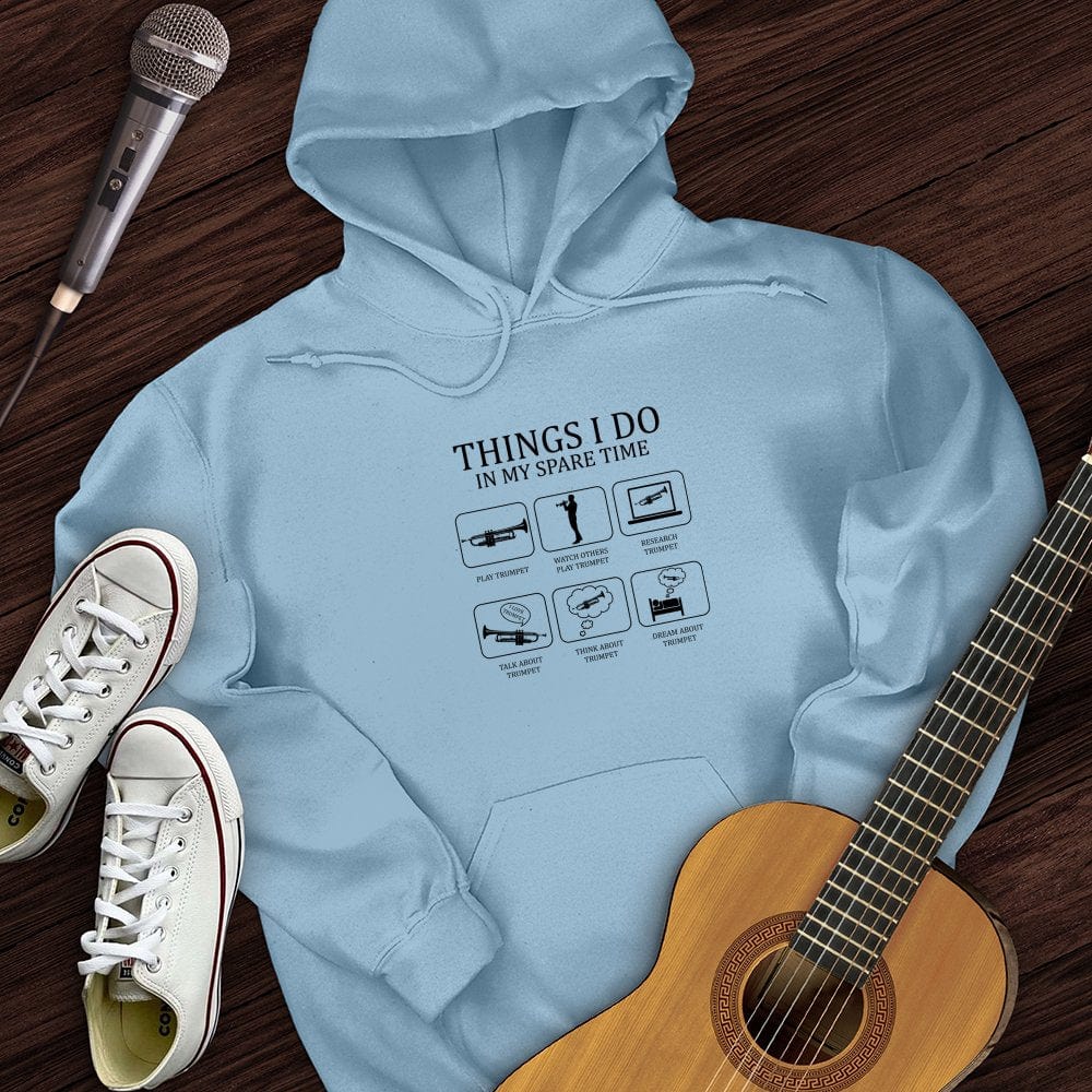 All I Do is Trumpet Hoodie