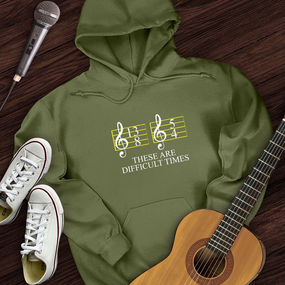 Difficult Times Hoodie