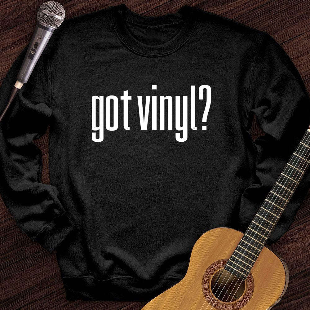 Got Vinyl Crewneck