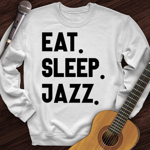Eat Sleep Jazz Crewneck